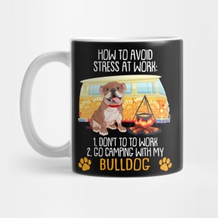 Camping With Bulldog To Avoid Stress Mug